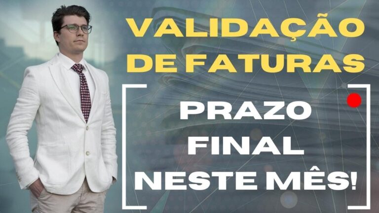 Limite para Valida&ccedil;&atilde;o de Faturas: Entenda as Regras